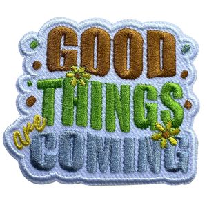 Custom Good Things Are Coming Patch Applique Cute Embroidery Fabric Sew on Patches for Clothes Jean Backpack Hat